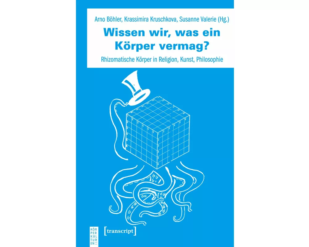 Wissen wir, was ein Körper vermag?