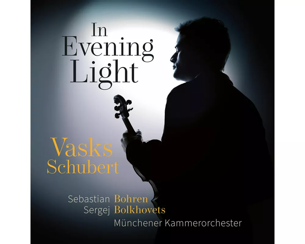 In Evening Light: Vasks & Schubert