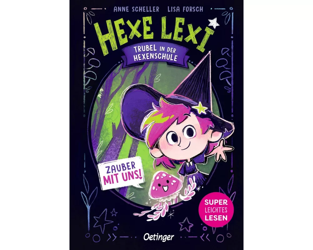Hexe Lexi 1. Trubel in der Hexenschule