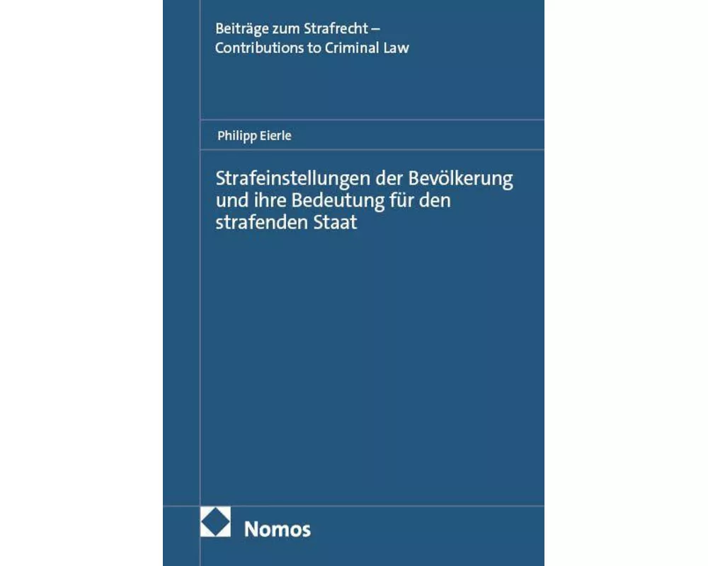 Strafeinstellungen der Bevölkerung und ihre Bedeutung für den strafenden Staat