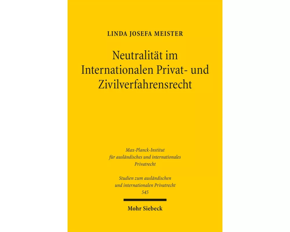 Neutralität im Internationalen Privat- und Zivilverfahrensrecht