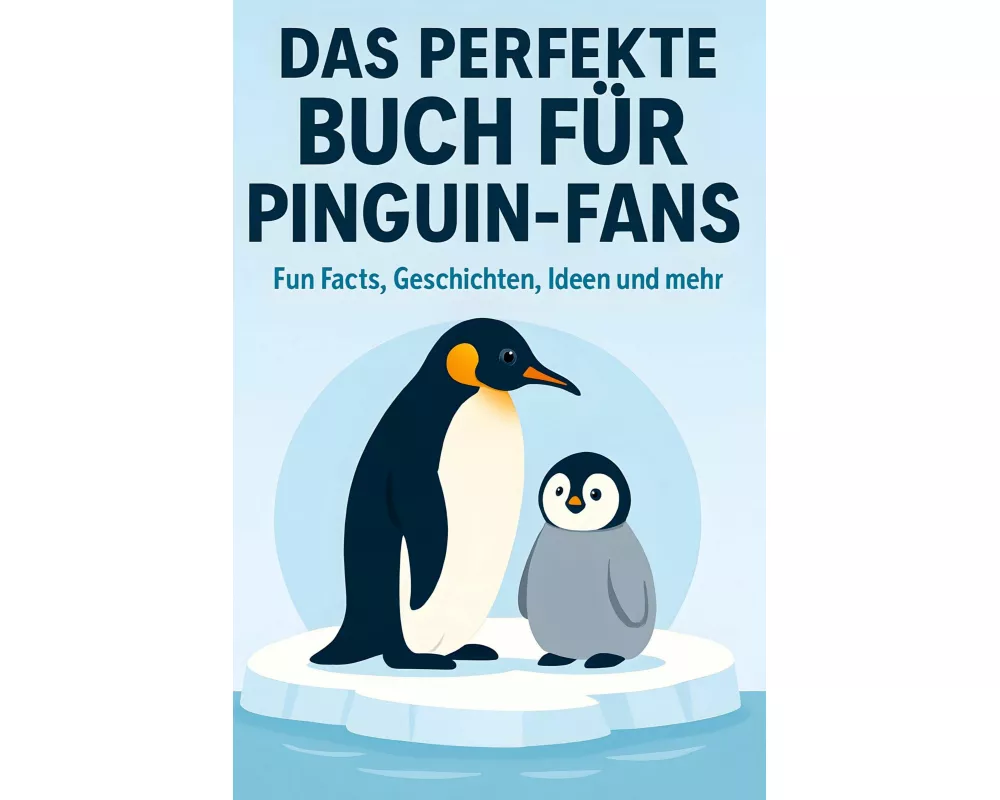Das perfekte Buch für Pinguin-Fans