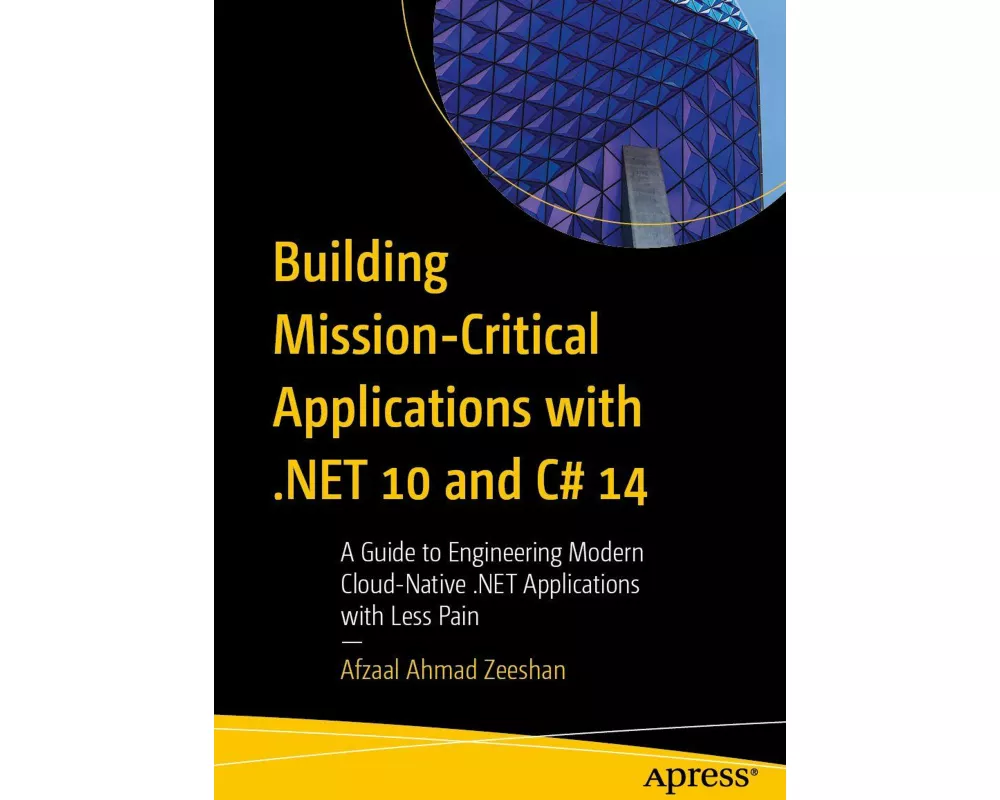 Building Mission-Critical Applications with .NET 10 and C# 14