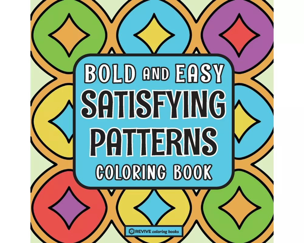 Bold & Easy Satisfying Patterns Coloring Book