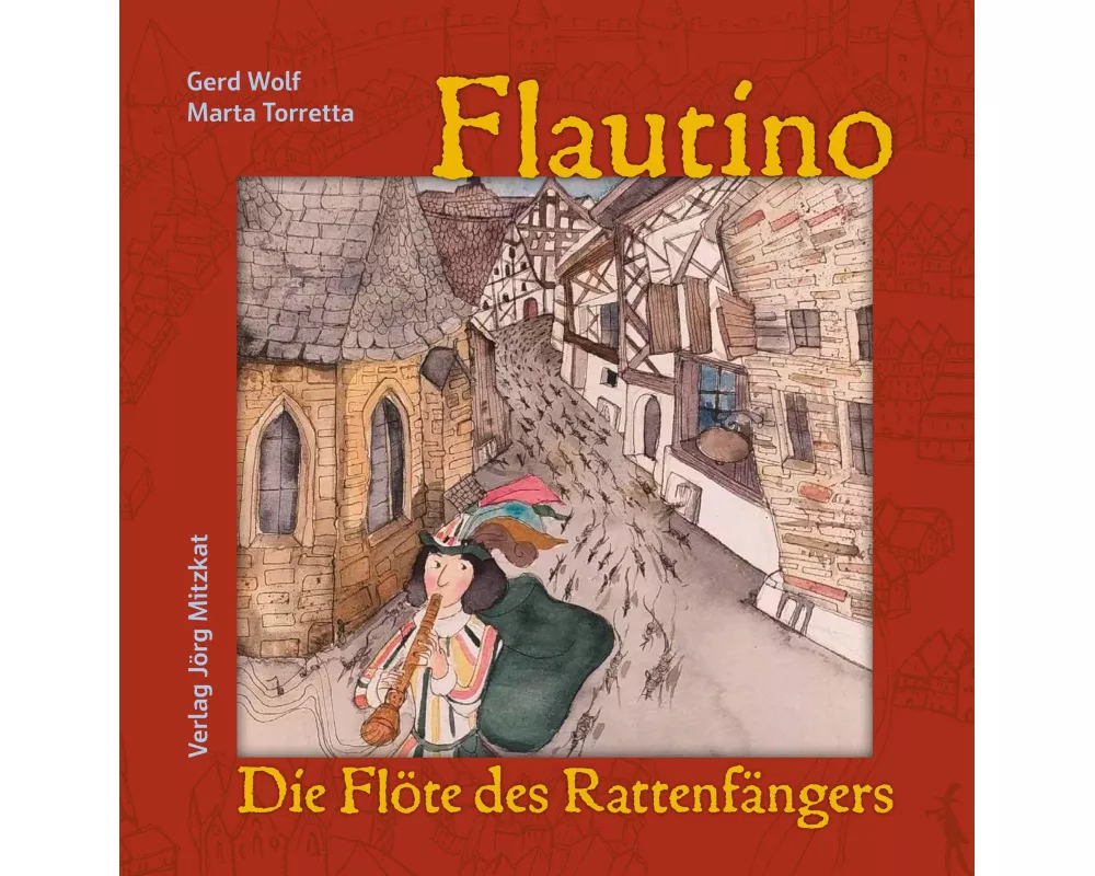 Flautino. Die Flöte des Rattenfängers von Hameln