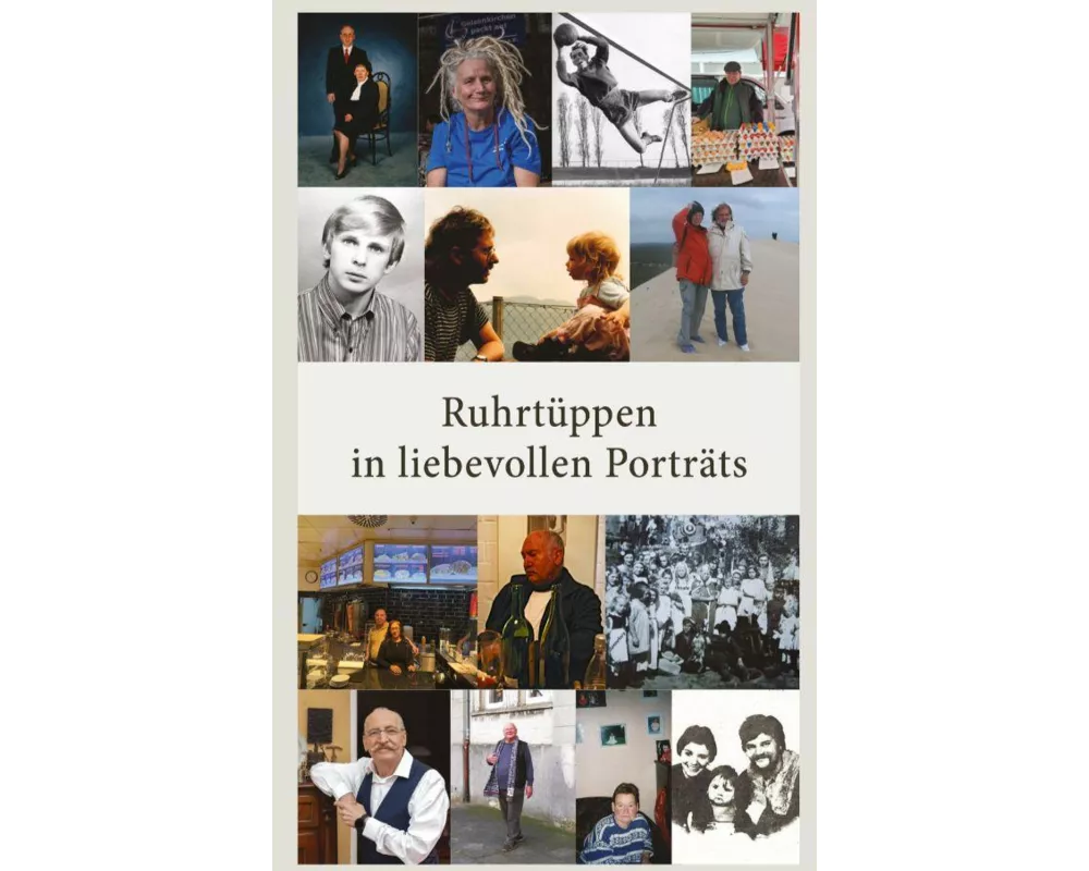 Ruhrtüppen in liebevollen Porträts
