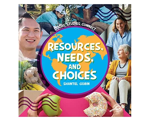 Resources, Needs, and Choices