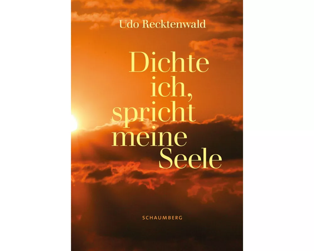 Dichte ich, spricht meine Seele