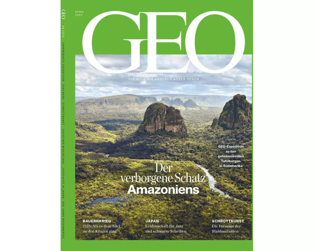 GEO 04/2025 - Der verborgene Schatz Amazoniens