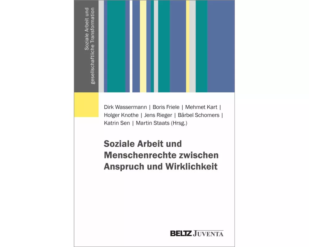 Soziale Arbeit und Menschenrechte zwischen Anspruch und Wirklichkeit