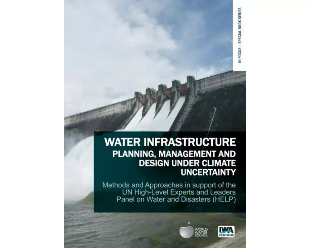 Water Infrastructure Planning, Management and Design Under Climate Uncertainty