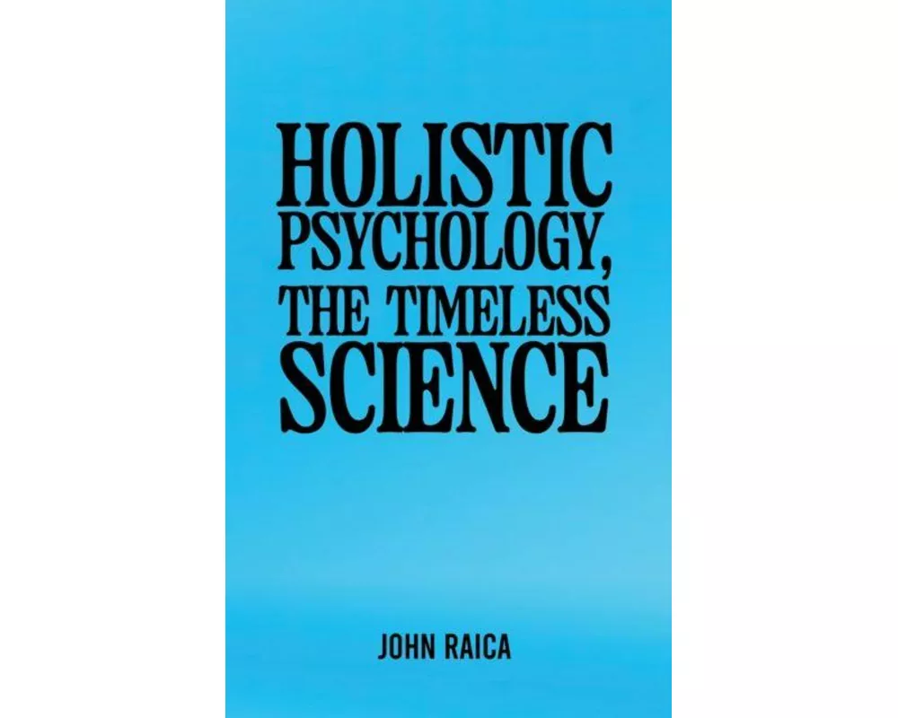 Holistic Psychology, the Timeless Science