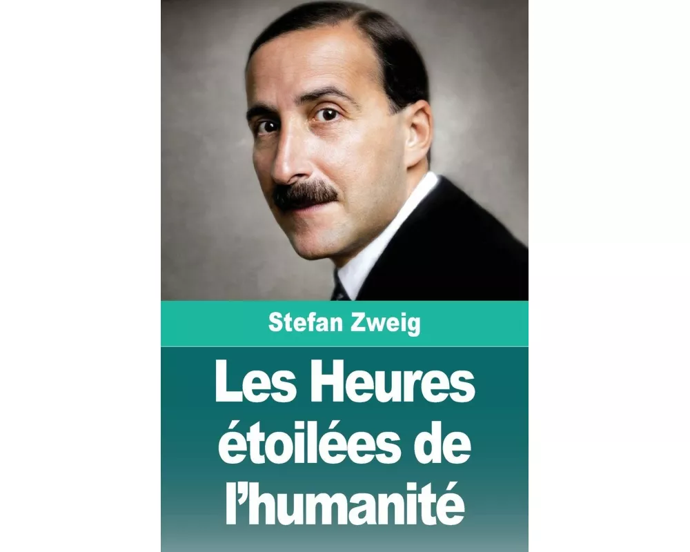 Les Heures étoilées de l'humanité