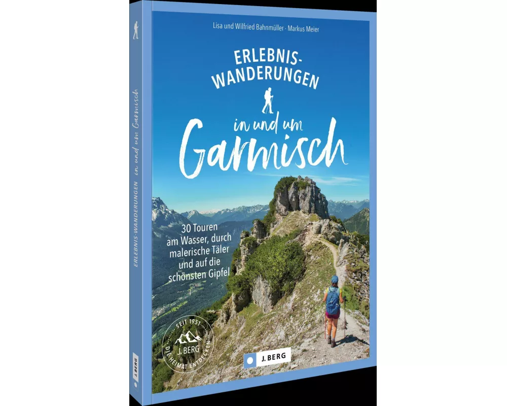 Erlebnis-Wanderungen in und um Garmisch