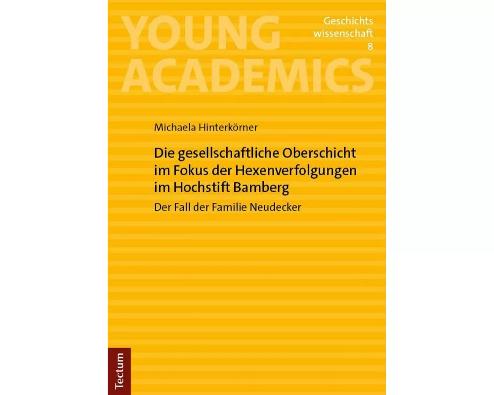 Die gesellschaftliche Oberschicht im Fokus der Hexenverfolgungen im Hochstift Bamberg