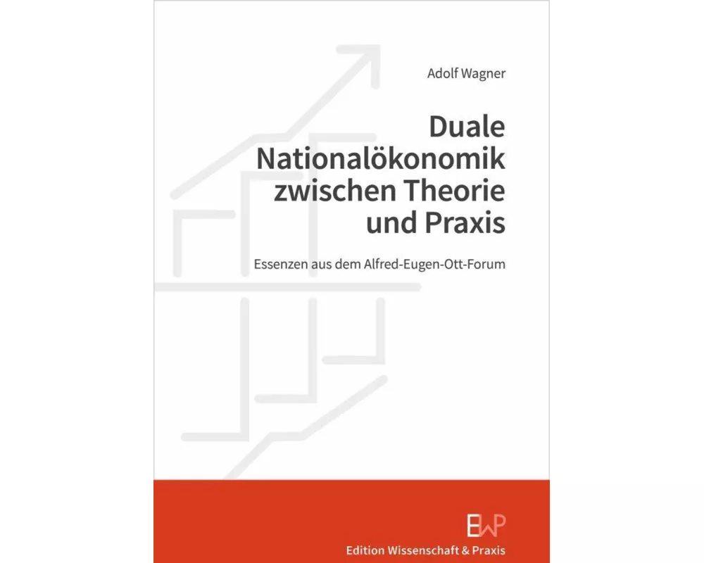 Duale Nationalökonomik zwischen Theorie und Praxis
