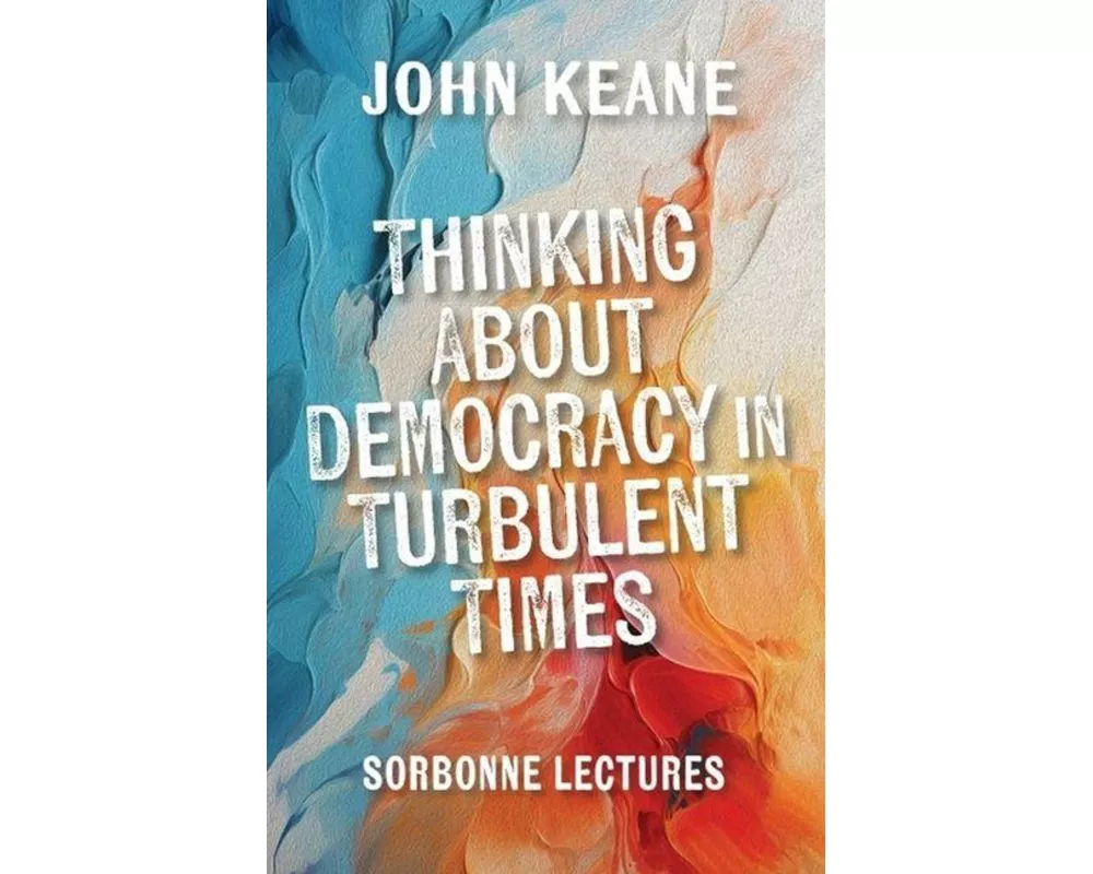Thinking About Democracy in Turbulent Times