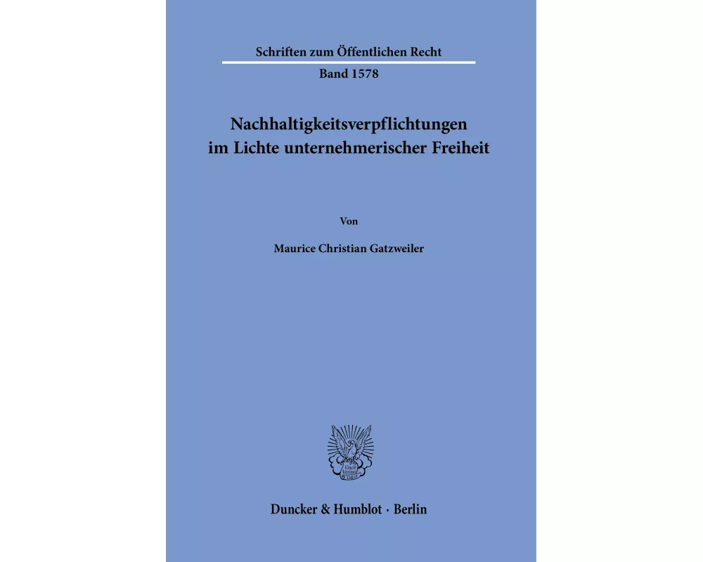 Nachhaltigkeitsverpflichtungen im Lichte unternehmerischer Freiheit