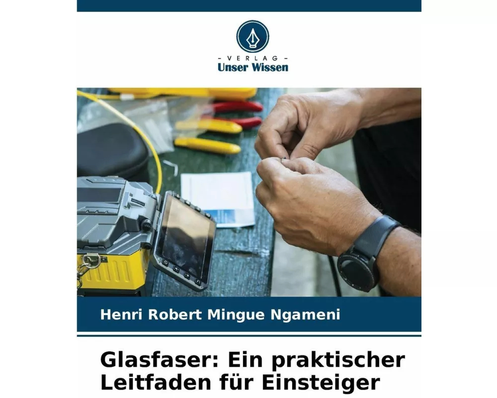 Glasfaser: Ein praktischer Leitfaden für Einsteiger