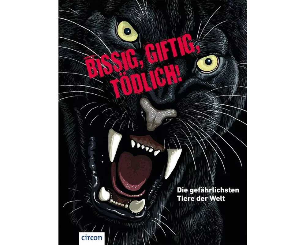 Bissig, giftig, tödlich!