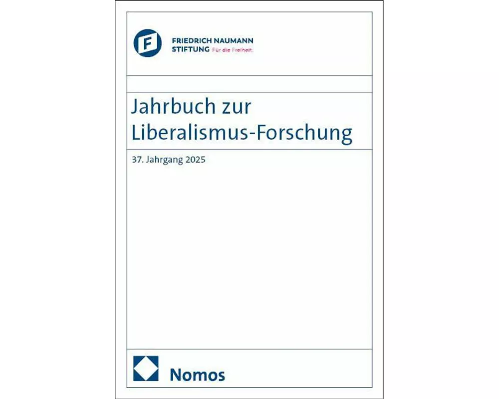 Jahrbuch zur Liberalismus-Forschung 37. Jahrgang 2025