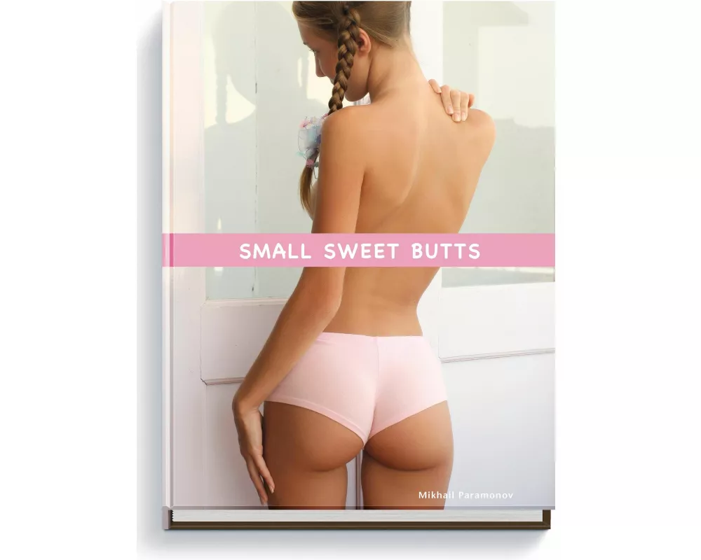 Small Sweet Butts