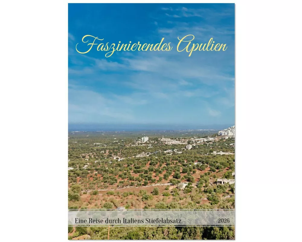 Faszinierendes Apulien (Wandkalender 2026 DIN A3 hoch), CALVENDO Monatskalender
