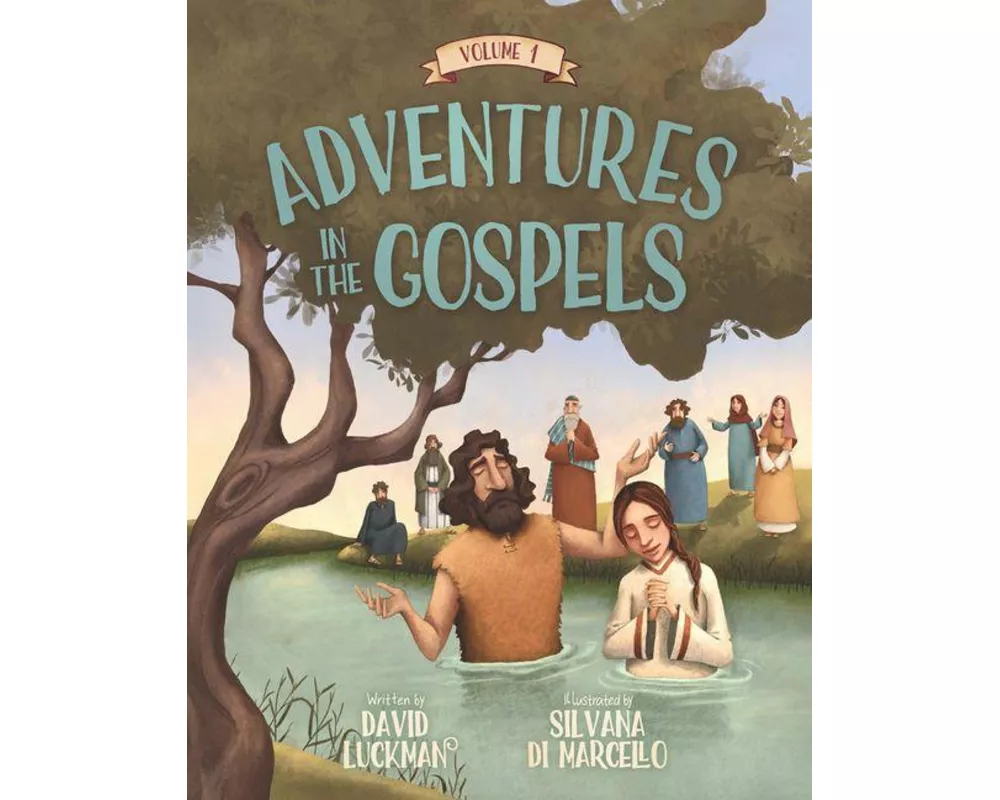 Adventures in the Gospels Vol. 1