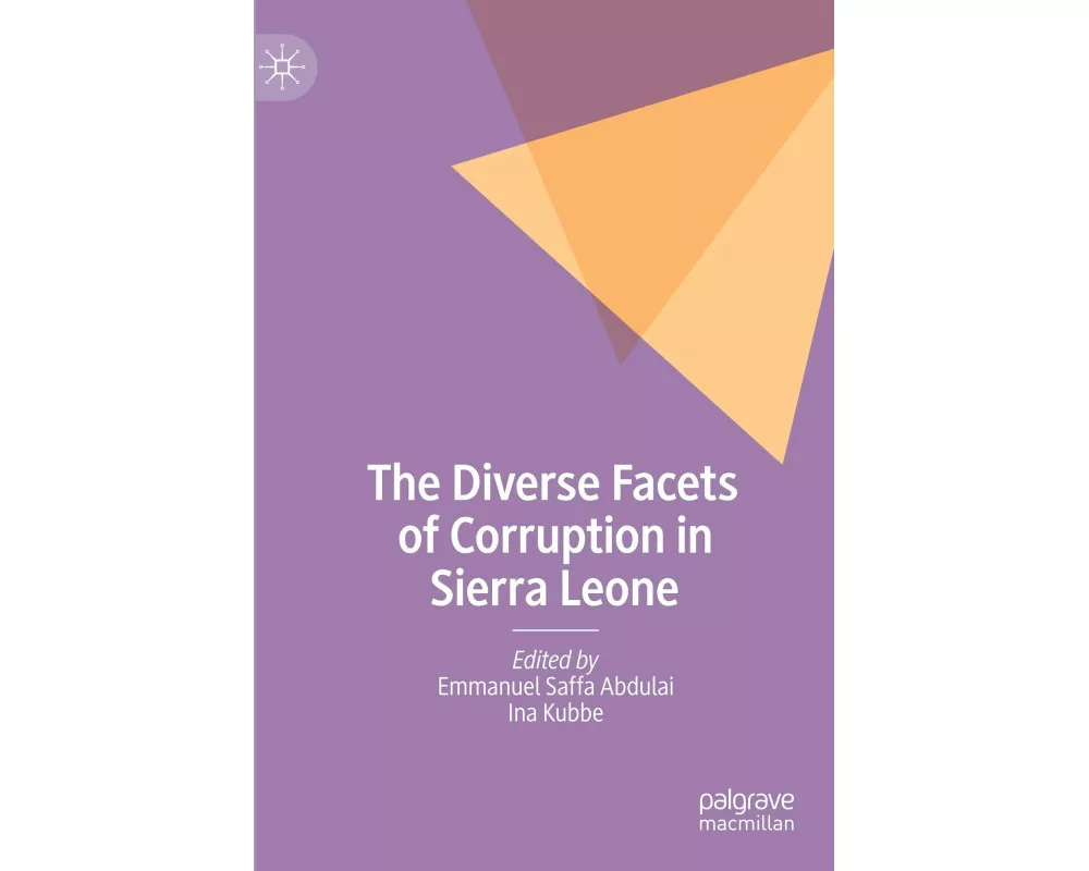 The Diverse Facets of Corruption in Sierra Leone