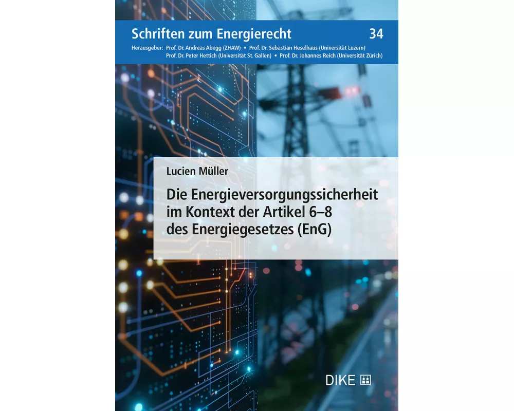 Die Energieversorgungssicherheit im Kontext der Artikel 6-8 des Energiegesetzes (EnG)