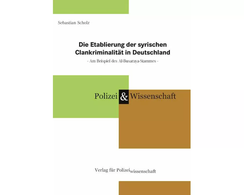 Die Etablierung der syrischen Clankriminalität in Deutschland