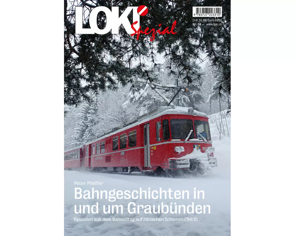 LOKI Spezial Nr. 58 «Bahngeschichten in und um Graubünden»