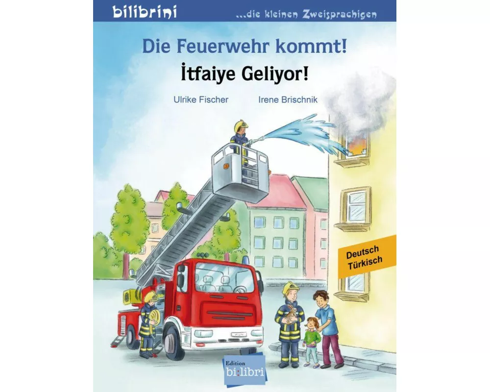 Die Feuerwehr kommt! Kinderbuch Deutsch-Türkisch