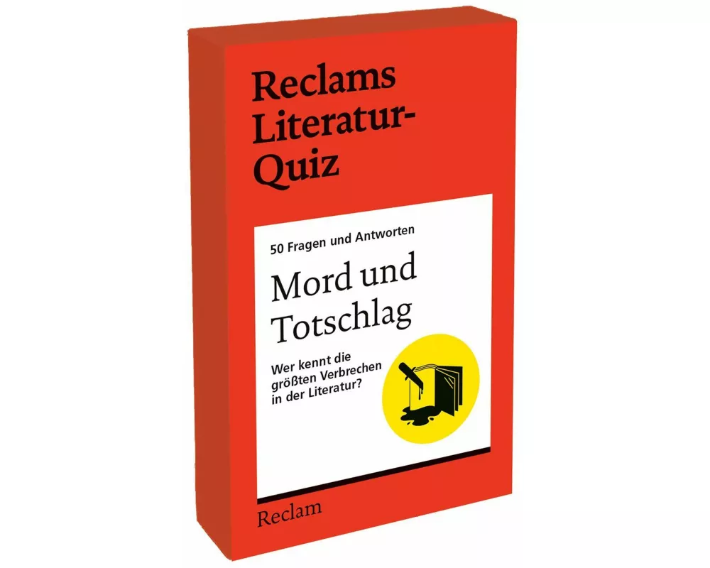 Mord und Totschlag. Wer kennt die größten Verbrechen in der Literatur? 50 Fragen und Antworten für Büchermenschen