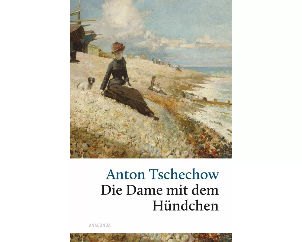 Die Dame mit dem Hündchen und andere Liebesgeschichten