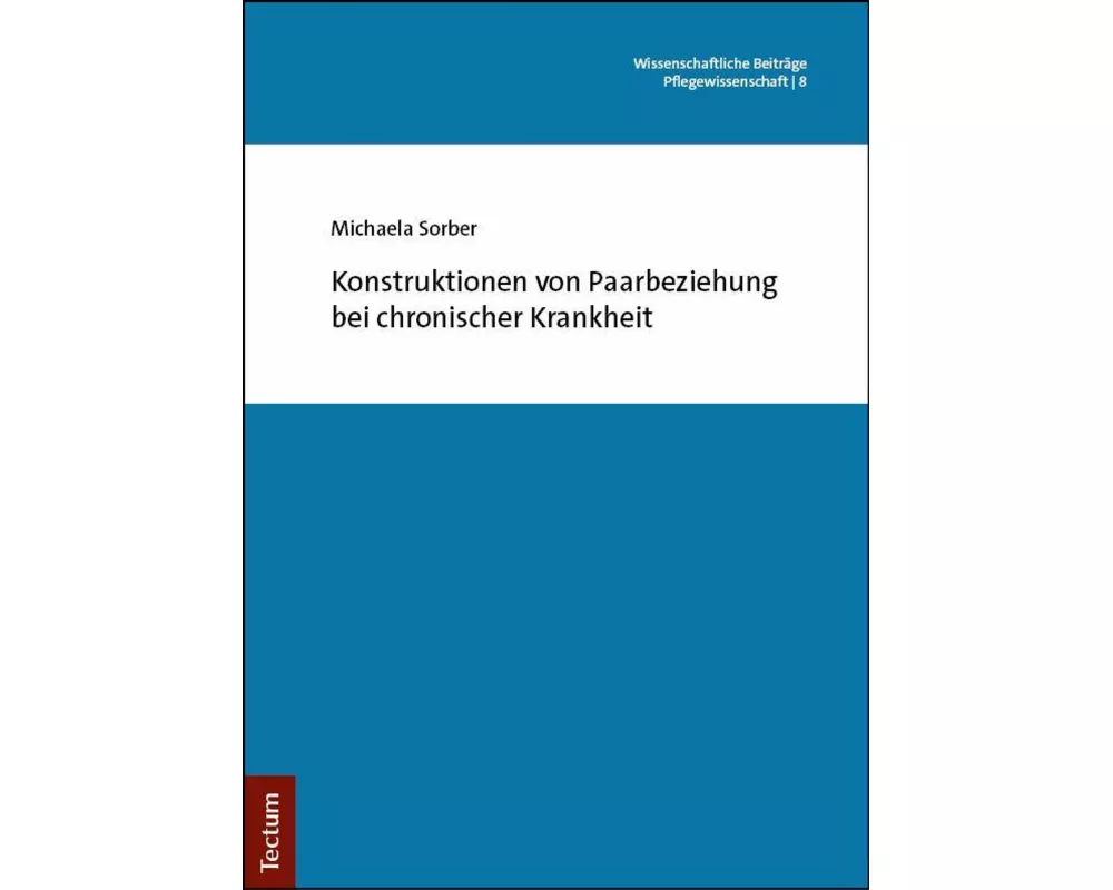 Konstruktionen von Paarbeziehung bei chronischer Krankheit