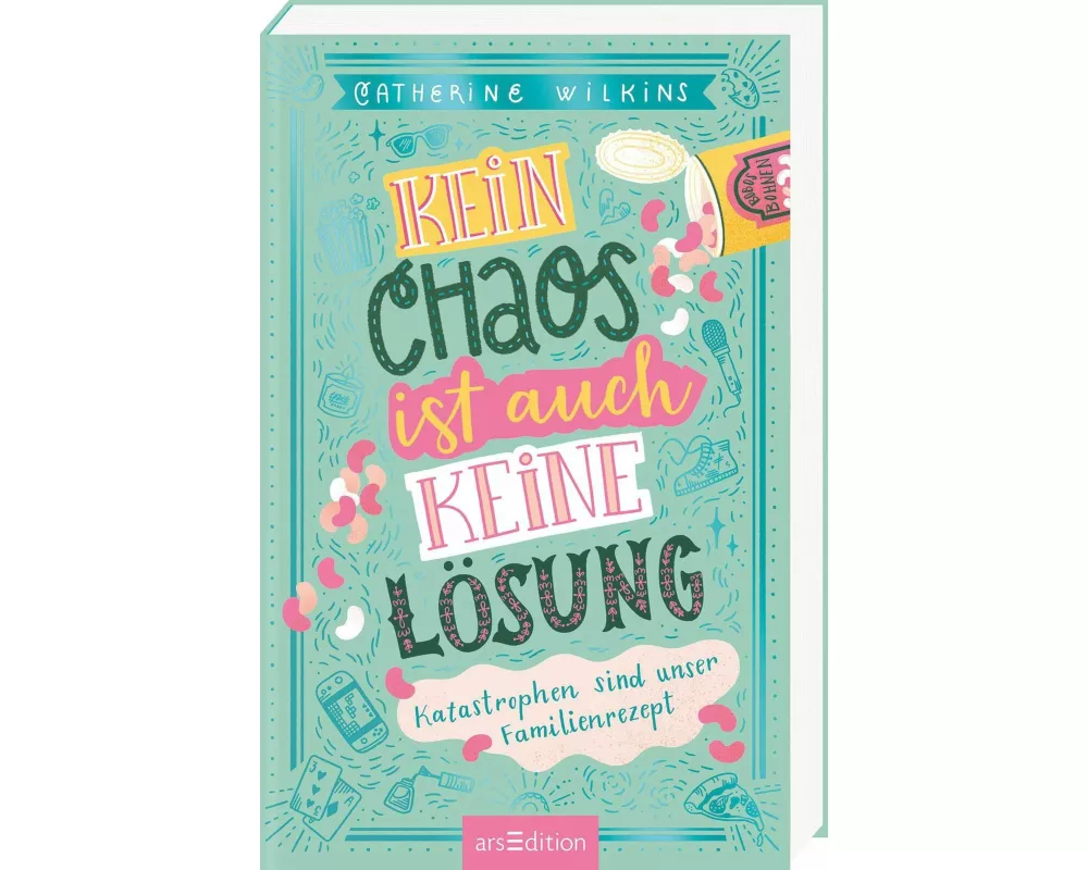 Kein Chaos ist auch keine Lösung – Katastrophen sind unser Familienrezept (Kein Chaos ist auch keine Lösung 2)