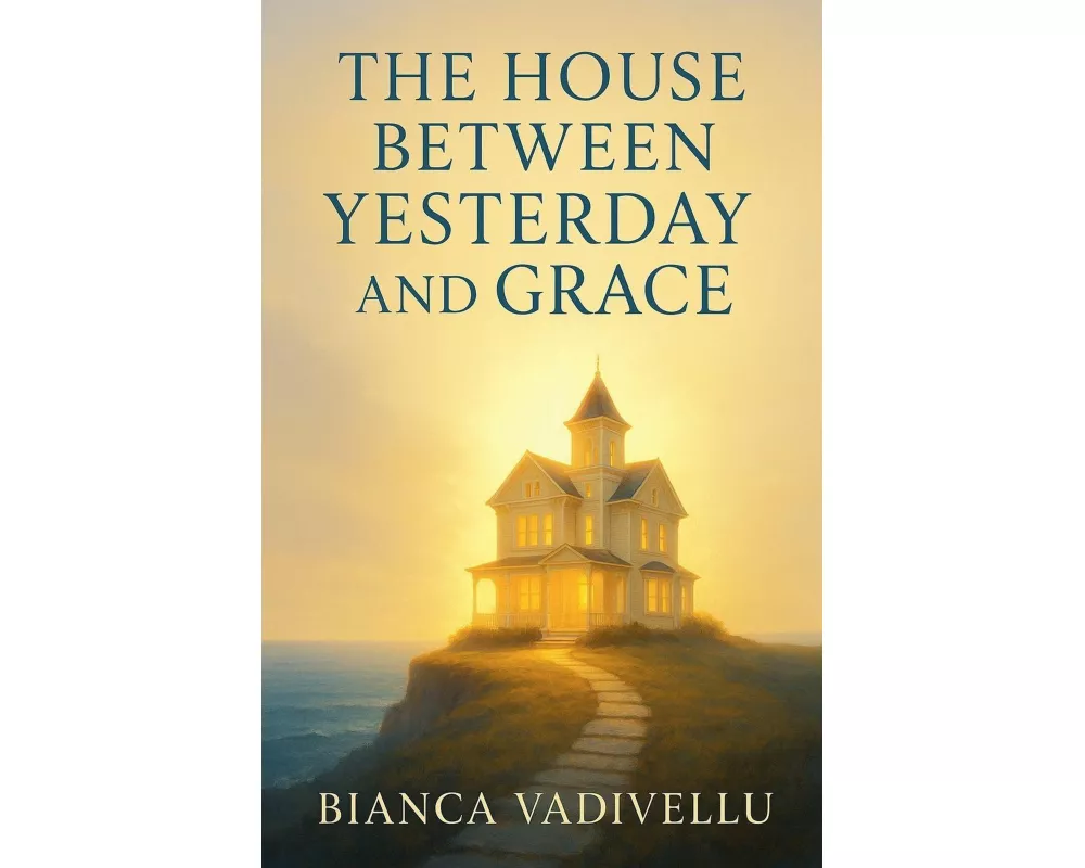 The House Between Yesterday and Grace