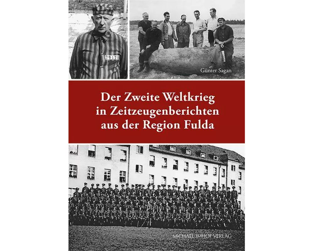 Der Zweite Weltkrieg in Zeitzeugenberichten aus der Region Fulda