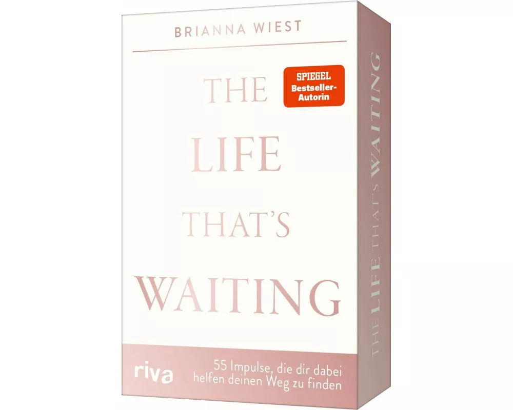 The Life That’s Waiting – 55 Impulse, die dir dabei helfen, deinen Weg zu finden