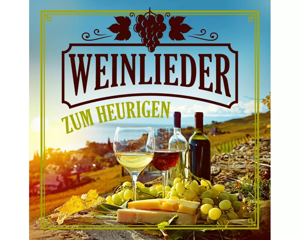 Weinlieder zum Heurigen