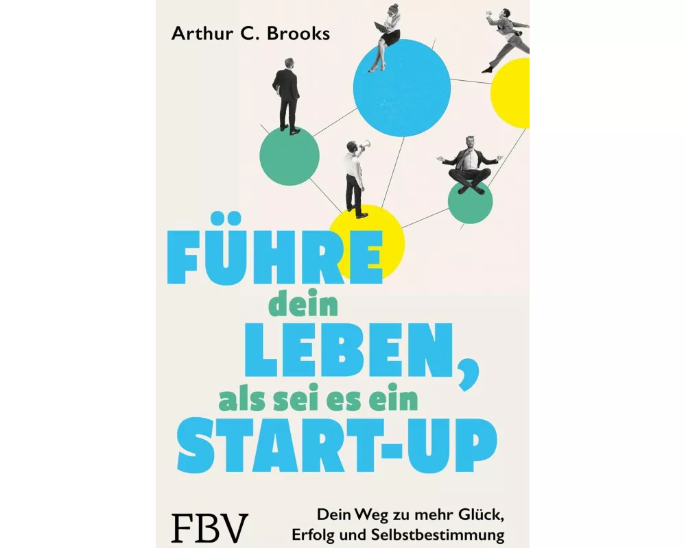 Führe dein Leben, als sei es ein Start-up