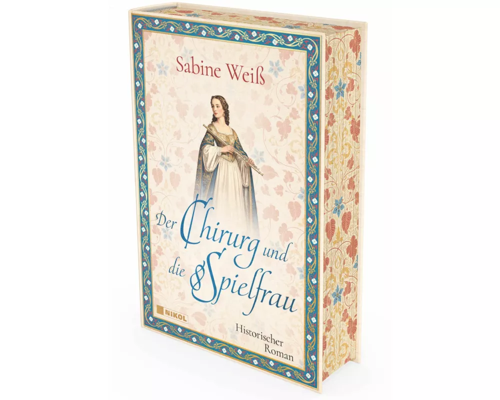 Der Chirurg und die Spielfrau: Historischer Roman