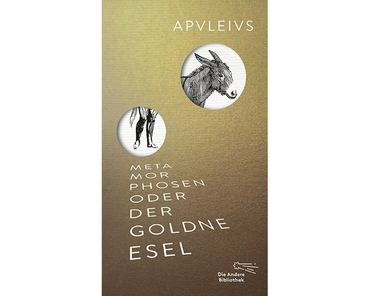 Metamorphosen oder Der goldne Esel