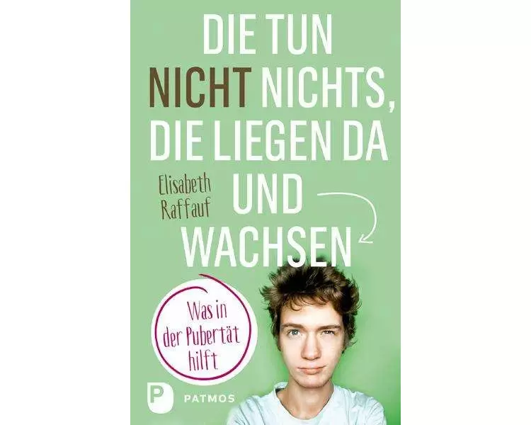 Die tun nicht nichts, die liegen da und wachsen