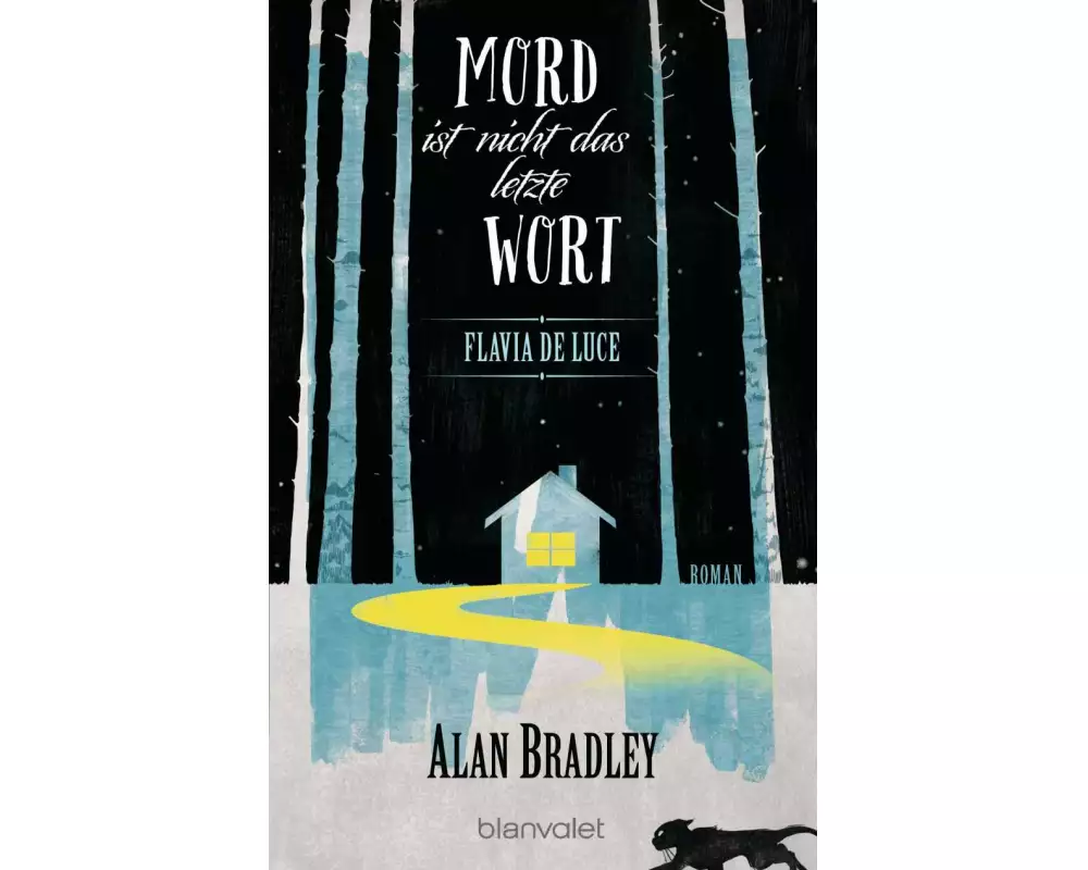 Flavia de Luce 8 - Mord ist nicht das letzte Wort