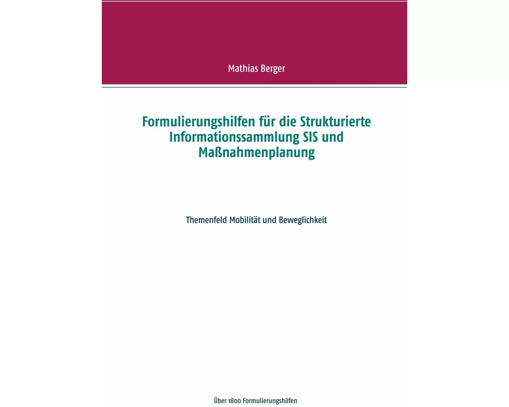 Formulierungshilfen für die Strukturierte Informationssammlung SIS und Maßnahmenplanung
