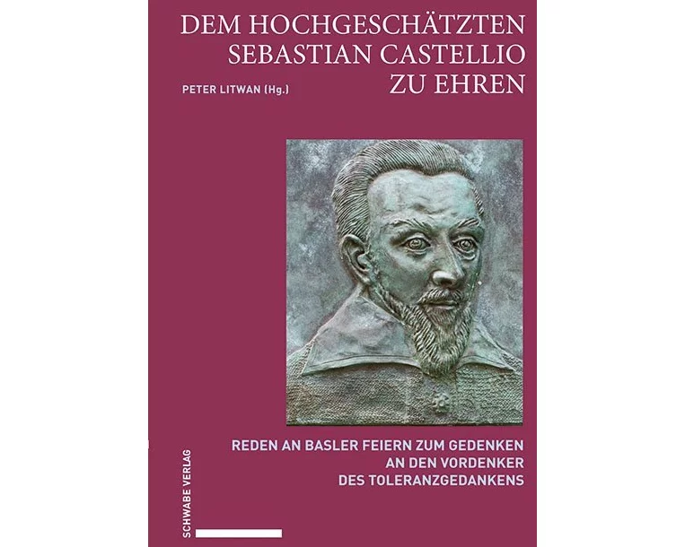 Dem hochgeschätzten Sebastian Castellio zu Ehren