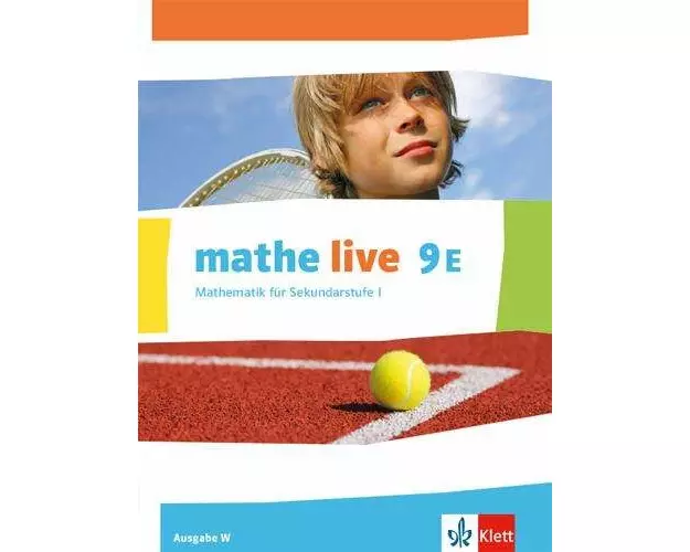 Mathe live 9E. Ausgabe W. Schülerbuch Klasse 9 (E-Kurs)