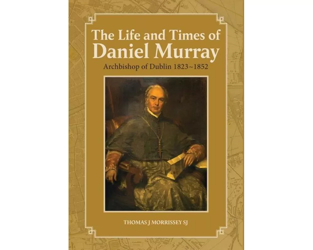 The Life and Times of Daniel Murray